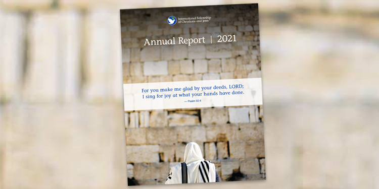 Promotion for the 2021 Annual International Fellowship of Christians and Jews Report.
