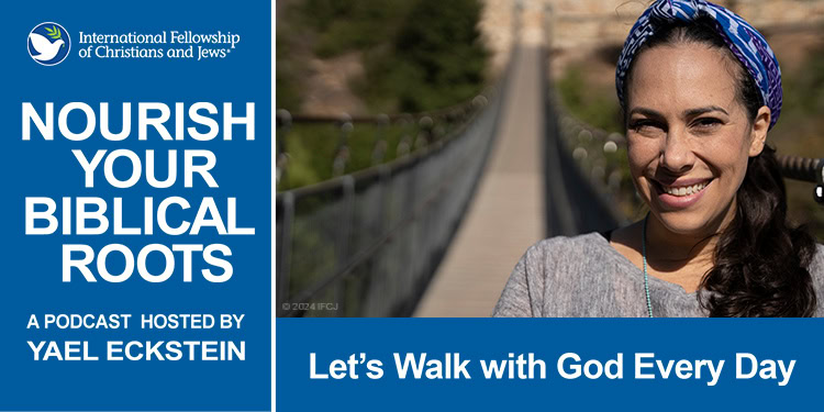 Let's Walk with God Every Day - Yael podcast graphic