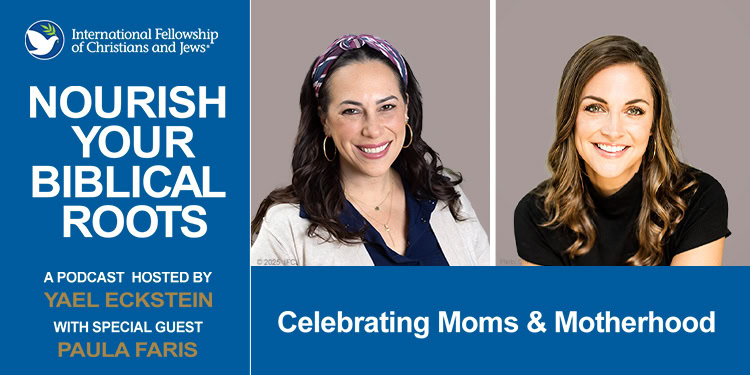 Yael Eckstein and Paula Faris - Celebrating Moms & Motherhood podcast graphic