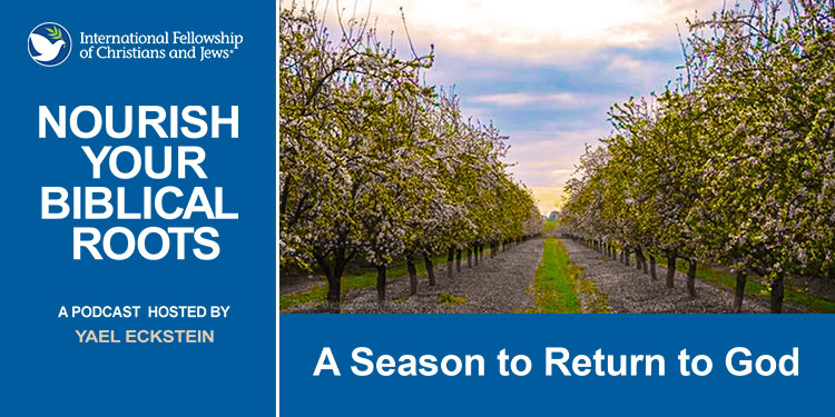A Season to Return to God - Rosh Hashanah podcast graphic - trees and sky in Israel