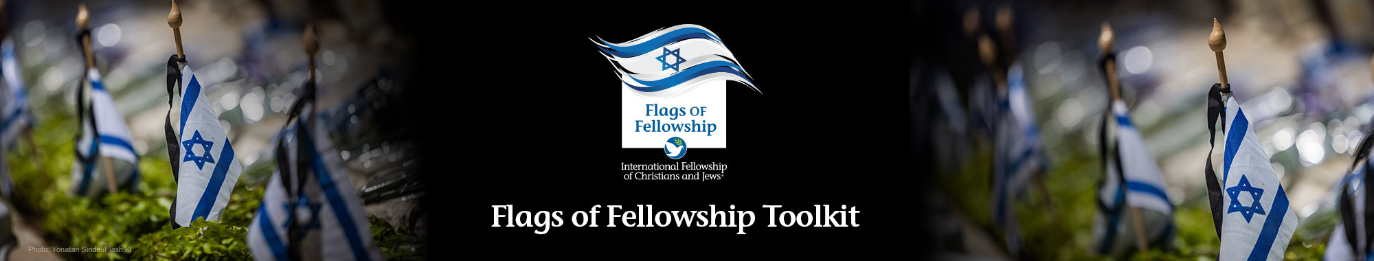 Israeli flags on the edges, Flags of Fellowship Toolkit