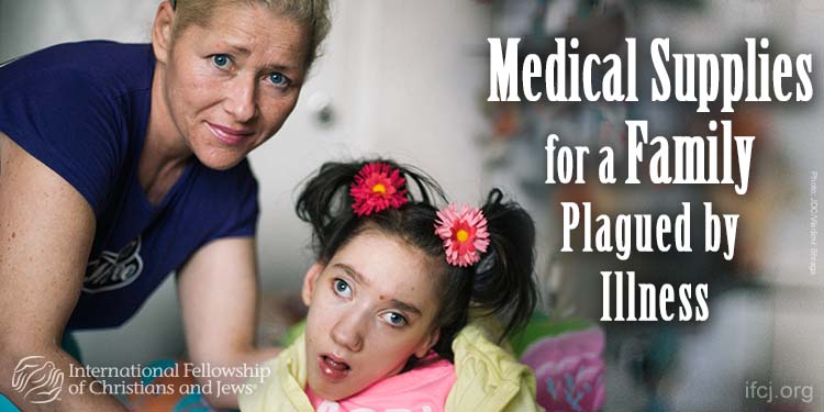 Masha, IFCJ recipient with her mother in an IFCJ promotion along with the text: Medical Supplies for a Family Plagued by Illness.