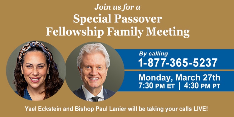 Fellowship Family Meeting on March 27th with Yael Eckstein and Bishop Lanier