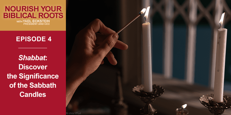 Nourish Your Biblical Roots Podcast: Episode 4 Shabbat: Discover the Significance of the Sabbath Candles