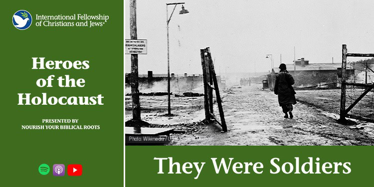 They Were Soldiers - Heroes of the Holocaust podcast graphic