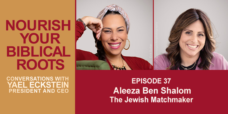 Nourish Your Biblical Roots Podcast with Aleeza Ben Shalom Episode 37