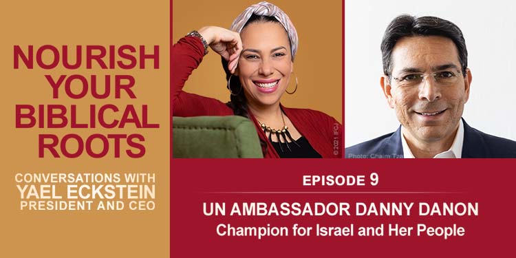 Nourish Your Biblical Roots Podcast Episode 9 with Danny Danon