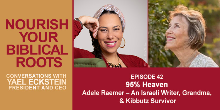 Podcast image with Yael Eckstein and Adele Raemer, survivor of kibbutz attacks in Israel on October 7