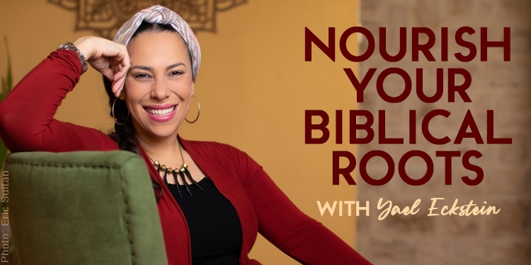 Portrait of Yael Eckstein smiling, text on image 'Nourish Your Biblical Roots with Yael Eckstein'